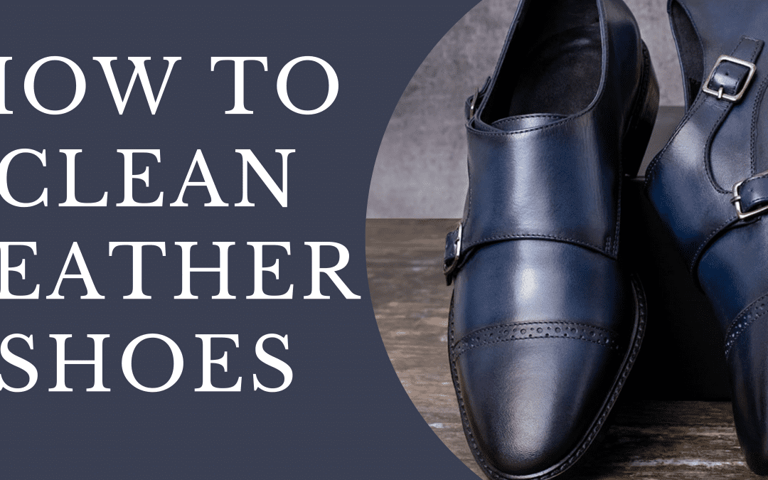 How To Clean Leather Shoes