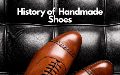 The History of the Handcrafted Shoe Trade: A blog about the history of handmade shoes